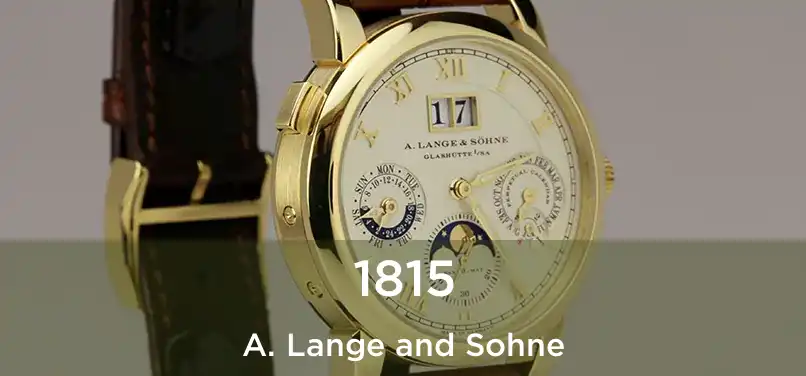  1815 A. Lange and Sohne