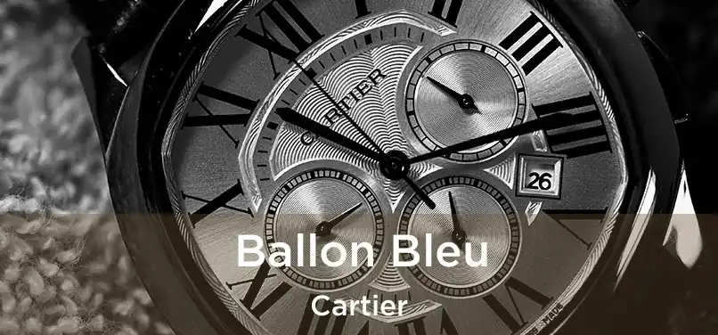  Ballon Bleu Cartier